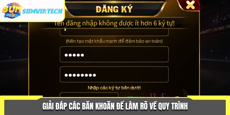 Đăng Ký Sumvip 3 Giải đáp các băn khoăn để làm rõ về quy trình